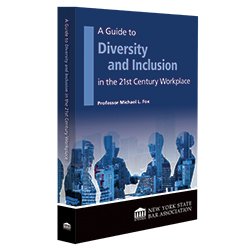 A Guide To Diversity & Inclusion In The 21st Century Workplace, Second Edition