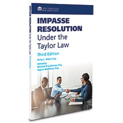 Impasse Resolution Under The Taylor Law, Third Edition