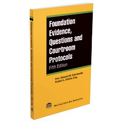 Foundation Evidence Questions and Courtroom Protocols